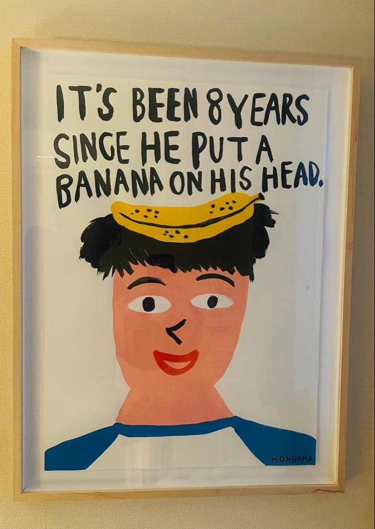HONGAMA アート HE PUT A BANANA ON HIS HEAD.